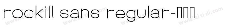 rockill sans regular字体转换